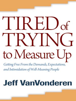 cover image of Tired of Trying to Measure Up